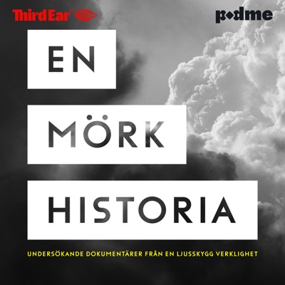 En mörk historia:Podme / Third Ear Studio