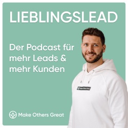 Lieblingslead - Der Podcast für mehr Leads & mehr Kunden