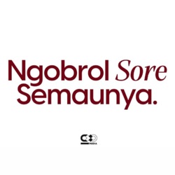 Ngobrol Sore Semaunya