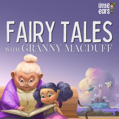 Fairy Tales with Granny MacDuff:Little Ears Media