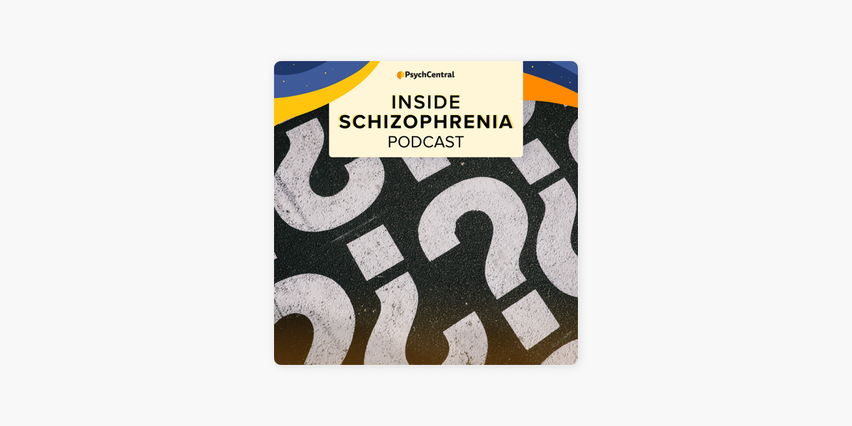 Inside Schizophrenia: FAQs About Schizophrenia on Apple Podcasts