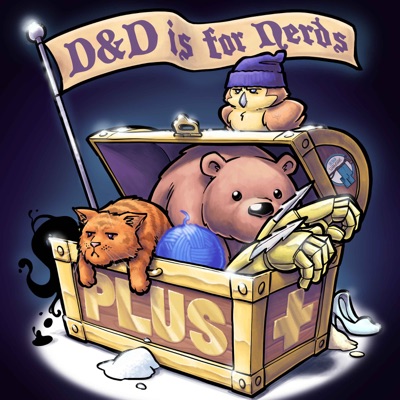 D&D is for Nerds+ D&D is for Nerds+