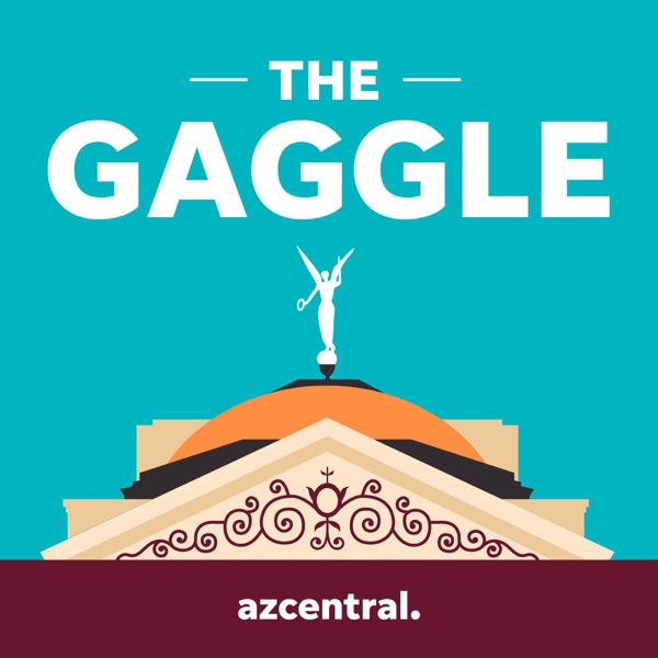 The Gaggle: Journalists Talk Arizona Politics