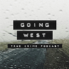 Going West: True Crime - Dark West Productions