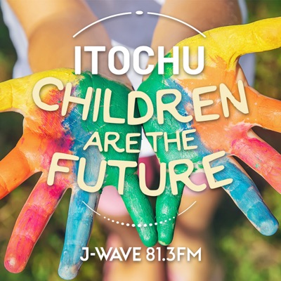 ITOCHU CHILDREN ARE THE FUTURE