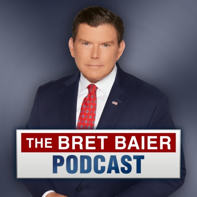 The Bret Baier Podcast:FOX News Radio