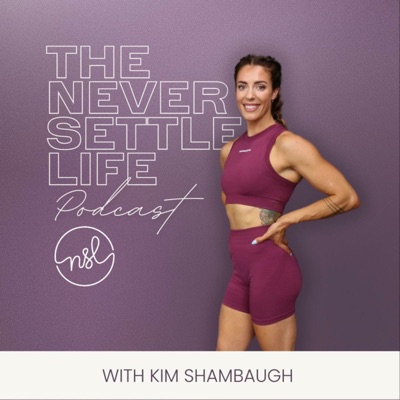 The Never Settle Life Podcast