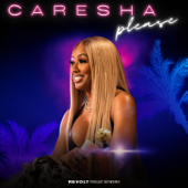 Caresha Please - REVOLT