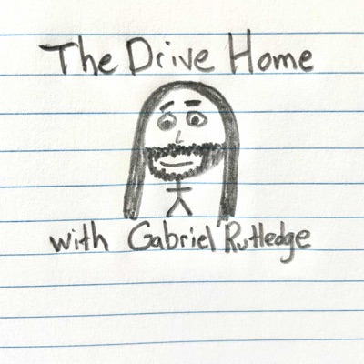 The Drive Home with Gabriel Rutledge