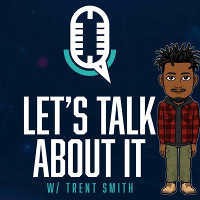 Let's Talk About It Podcast