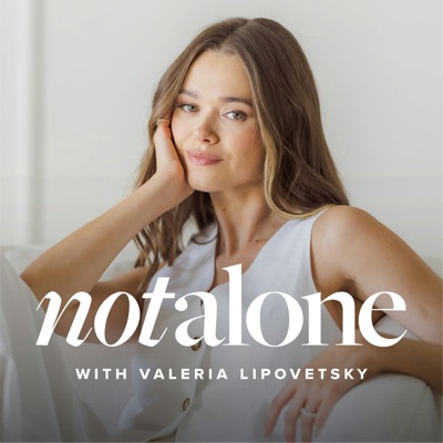 Not Alone:Valeria Lipovetsky