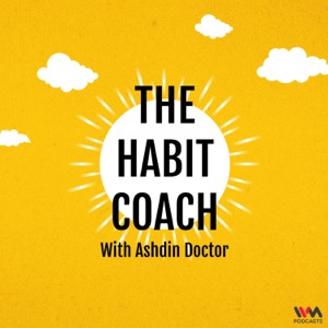 The Habit Coach with Ashdin Doctor