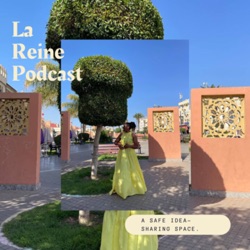 La Reine Podcast