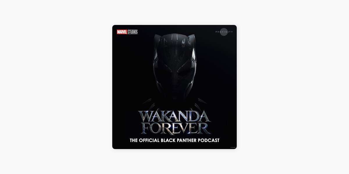 Wakanda Forever: The Panther Podcast on Apple Podcasts