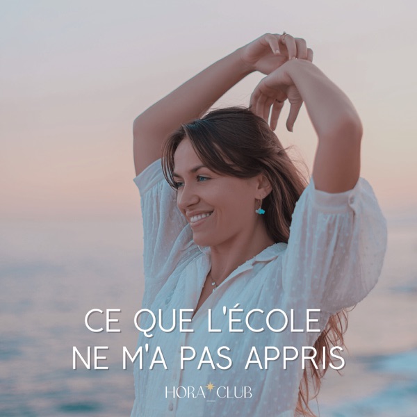 Ce que l'école ne m'a pas appris