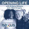 Opening Life Podcast - Nexus