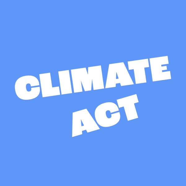 Climate Act - Le podcast