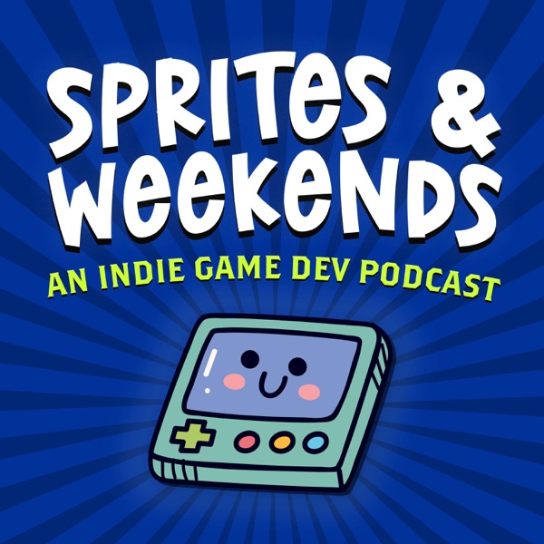 Sprites & Weekends - An Indie Game Dev Podcast Image
