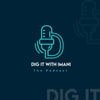 Dig It With Imani The Podcast - Imani Henrick Luvanga