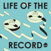 Life of the Record - Life of the Record