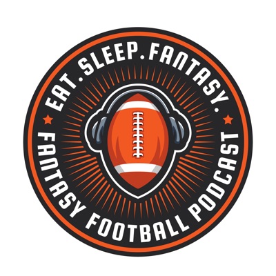 Eat. Sleep. Fantasy. - NFL Fantasy Football Podcast