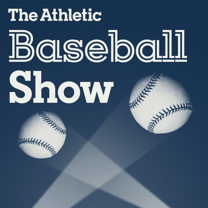 The Athletic Baseball Show: A show about MLB