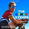 The Other 3 Years | The Olympian Journey Podcast