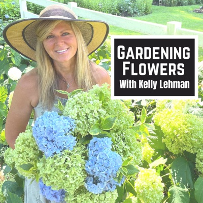 Gardening Flowers With Kelly Lehman Gardening Flowers With Kelly Lehman