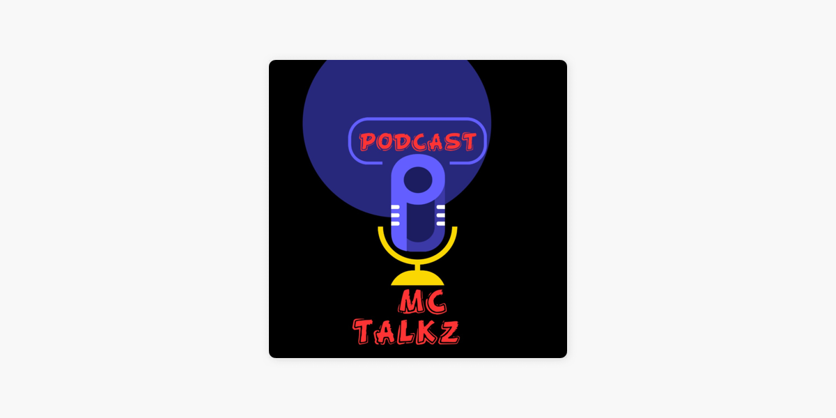 MC TALKZ (podcast) - Mc Talkz