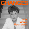 Changes with Annie Macmanus - Annie Macmanus