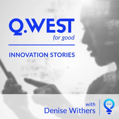 Q.west for good: Change leadership stories with Denise Withers