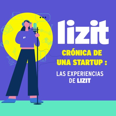 Crónica de una startup: Las experiencias de Lizit.