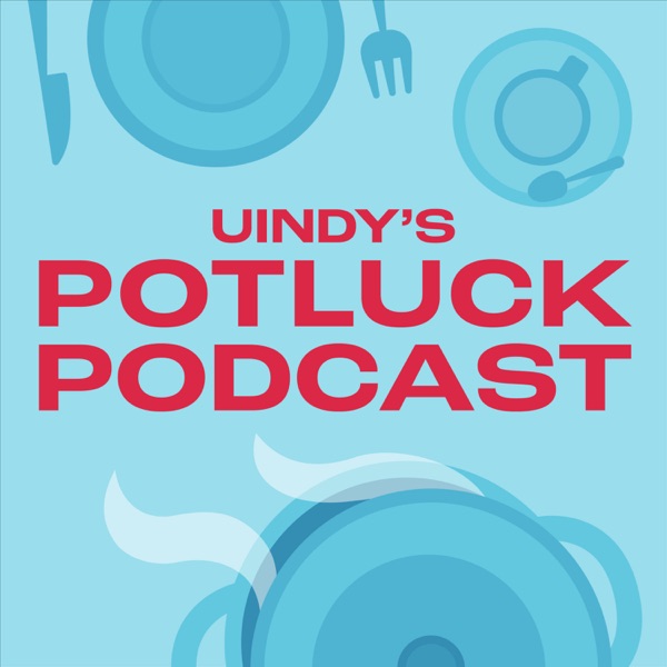 UIndy's Potluck Podcast