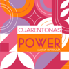 Cuarentonas Power - Andrea Sordo y Mariana Fernandez
