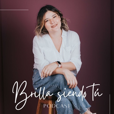 Brilla Siendo Tú Brilla Siendo Tú