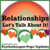 Relationships Let's Talk About It! - Pripo Teplitsky