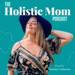 The Holistic Mom