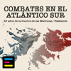 Combates en el Atlántico Sur - Emisor Podcasting