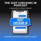 The Just Checking In Podcast