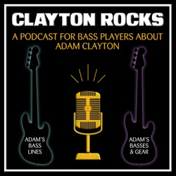 CLAYTON ROCKS - A Podcast about Adam Clayton 