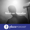 Músicas Sonadas - Plaza Podcast