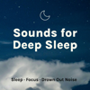 Sounds for Deep Sleep: White Noise, Ambience, Nature Sounds - Sounds for Deep Sleep