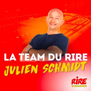 Julien Schmidt - La Team du Rire