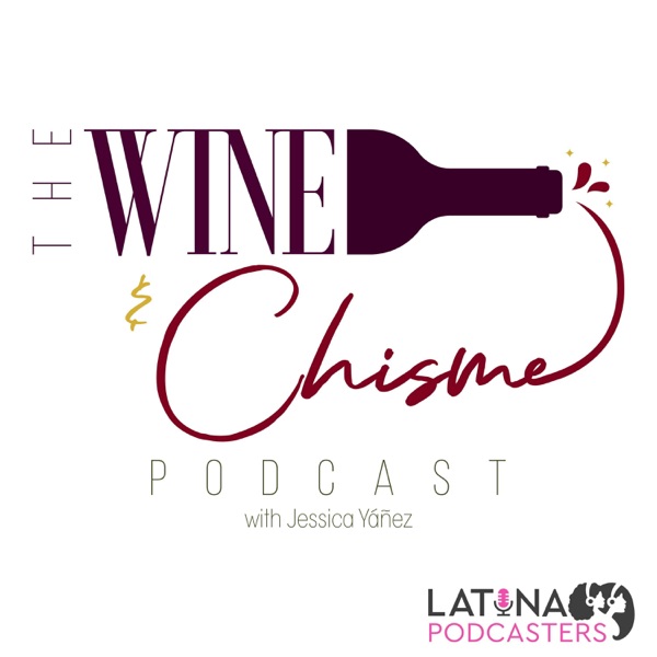 The Wine & Chisme Podcast