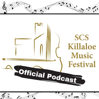 The SCS Killaloe Music Festival Official Podcast:Carl Roewer