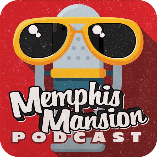 Memphis Mansion Podcast