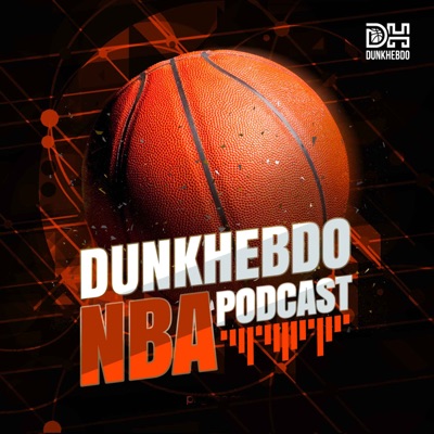 Dunkhebdo NBA Podcast:Dunkhebdo