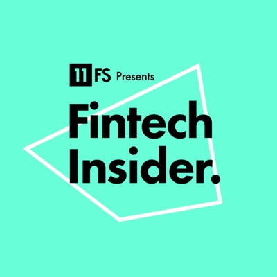 Fintech Insider Podcast by 11:FS:11:FS