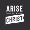 Arise for Christ - Arise for Christ