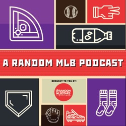 A Random MLB Podcast
